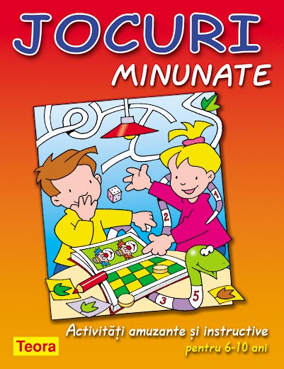 Jocuri Minunate - Activitati amuzante si instructive pentru 6-10 ani
