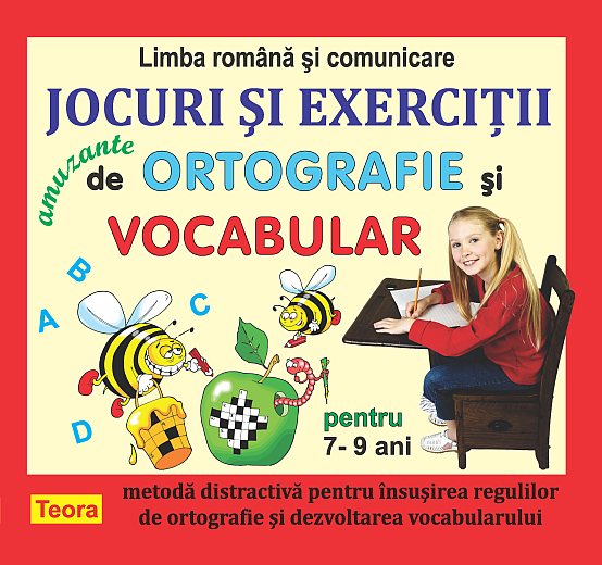  Jocuri si exercitii amuzante de ortografie si vocabular pentru 7-9 ani  ed. 2012