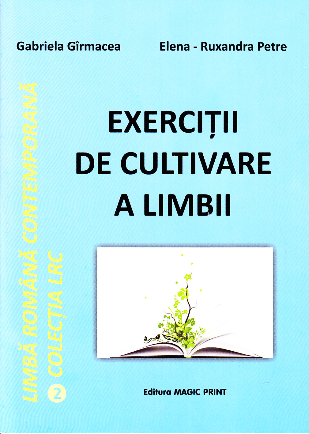 Exercitii de cultivare a limbii - Gabriela Girmacea, Elena-Ruxandra Petre