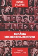 Romania sub regimul comunist - Dennis Deletant