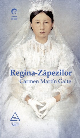 Regina-zapezilor - Carmen Martin Gaite