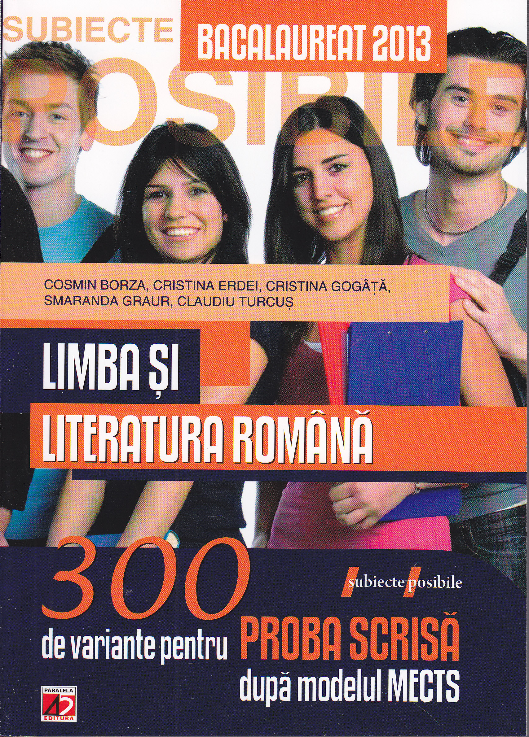 Bac 2013 limba si literatura romana. 300 de variante pentru proba scrisa - Cosmin Borza