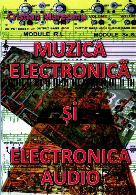 Muzica electronica si electronica audio - Crisitian Muresanu