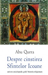 Despre cinstirea Sfintelor Icoane - Abu Qurra