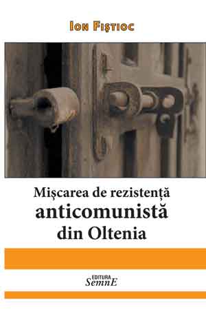 Miscarea de rezistenta anticomunista din Oltenia - Ion Fistioc