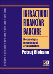 Infractiuni financiar bancare - Petrut Ciobanu