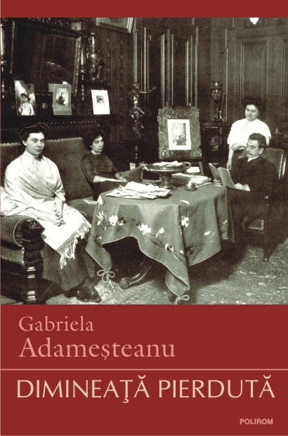 Coperta cărții 'Dimineata pierduta Ed.2012 - Gabriela Adamesteanu'