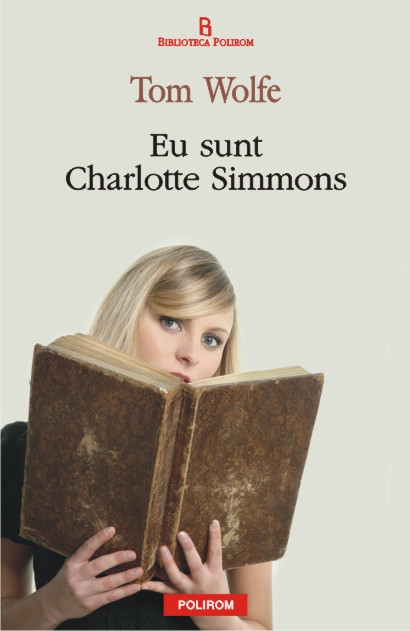 Eu sunt Charlotte Simmons - Tom Wolfe