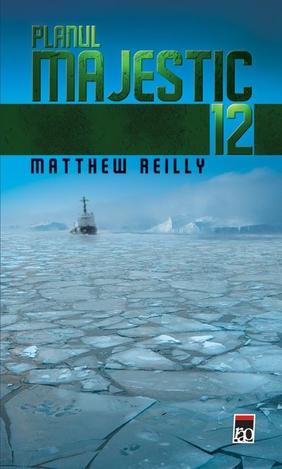 Planul Majestic 12 - Matthew Reilly