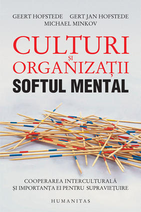 Culturi si organizatii. Softul mental - Geert Hofstede, Gert Jan Hofstede