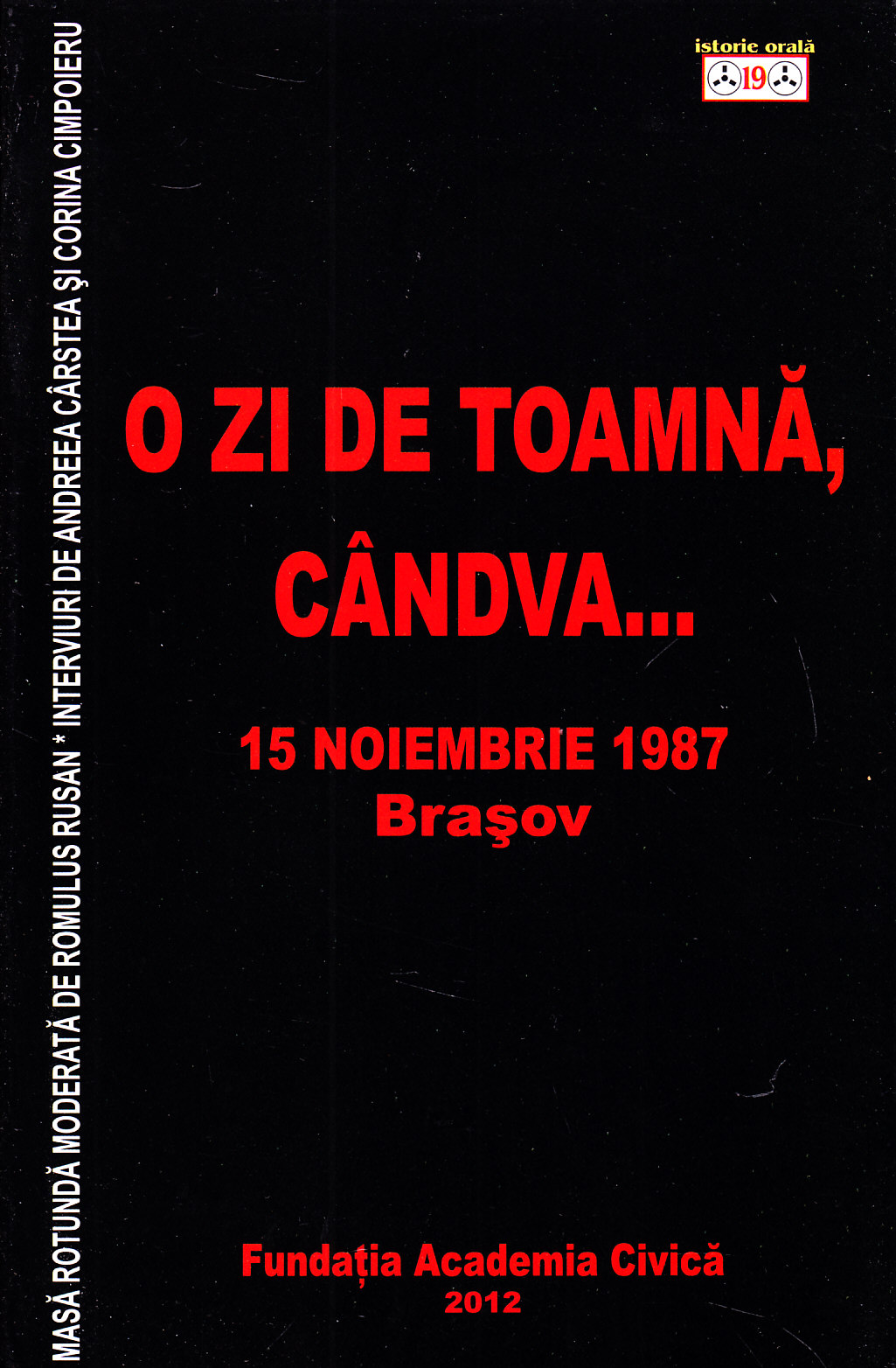 O zi de toamna, candva... 15 Noiembrie 1987 Brasov - Romulus Rusan