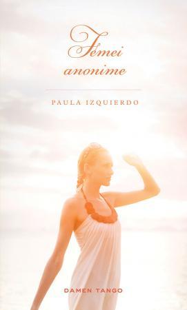 Femei anonime - Paula Izquierdo