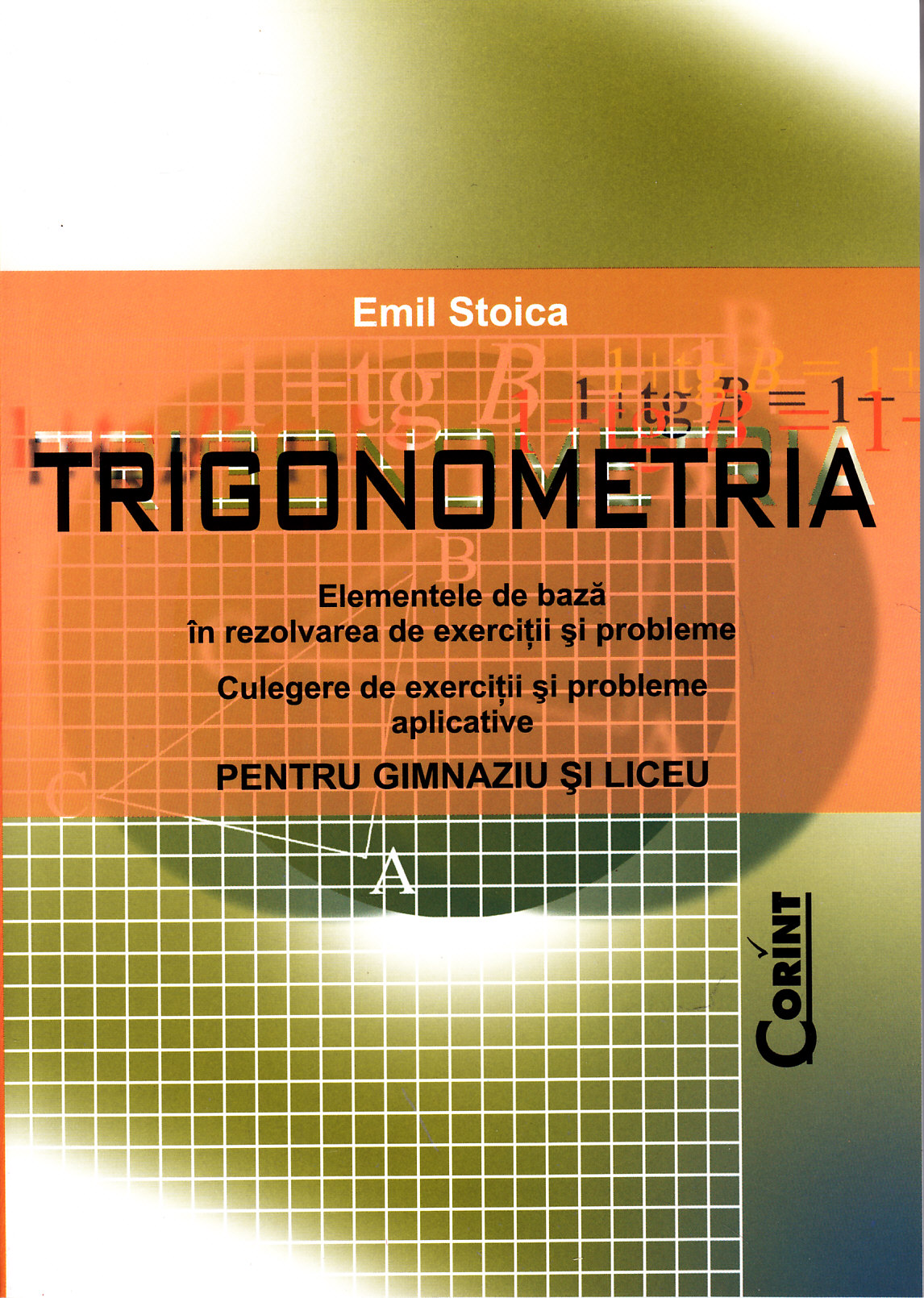Trigonometria pentru gimnaziu si liceu - Emil Stoica