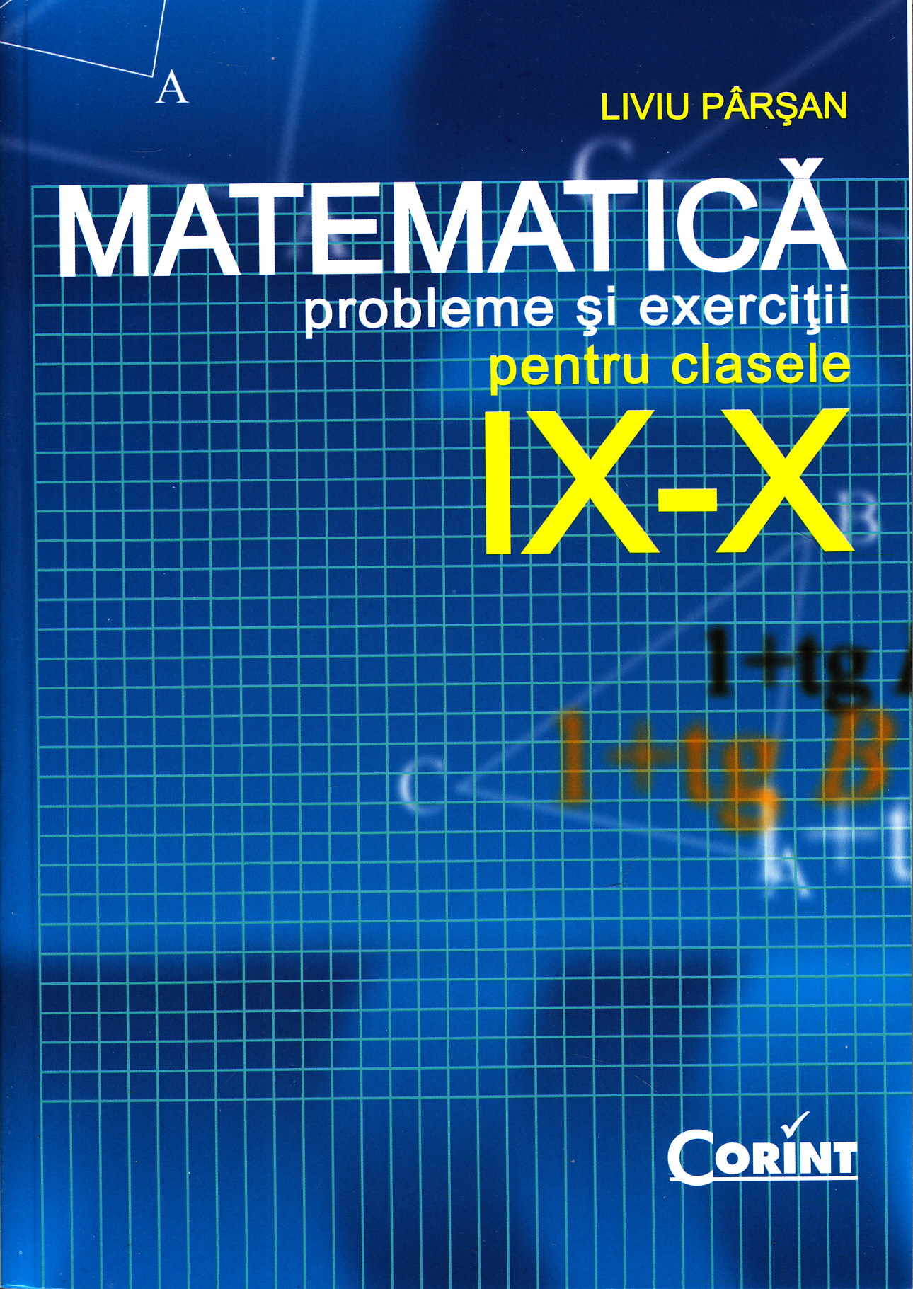 Matematica clasa 9-10 - Probleme si exercitii - Liviu Parsan