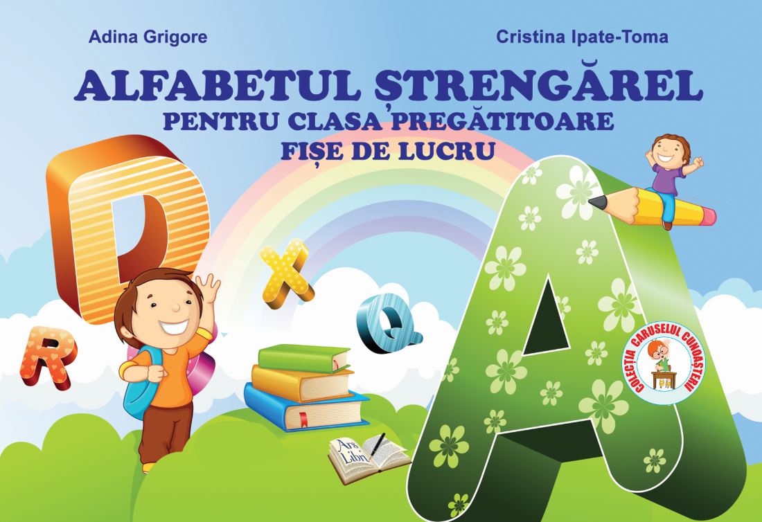 Alfabetul strengarel pentru clasa pregatitoare - Adina Grigore, Cristina Toma
