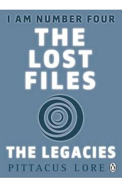 Coperta cărții 'I am Number Four: The Lost Files: The Legacies'