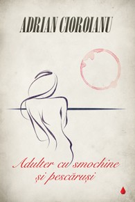 Adulter cu smochine - Adrian Cioroianu