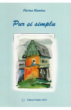Poza produsului Pur Si Simplu - Florina Mamina
