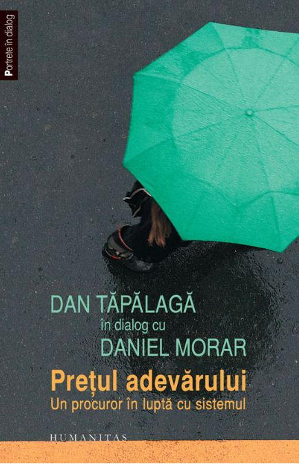 Pretul adevarului. Dan Tapalaga in dialog cu Daniel Morar - Dan Tapalaga, Daniel Morar