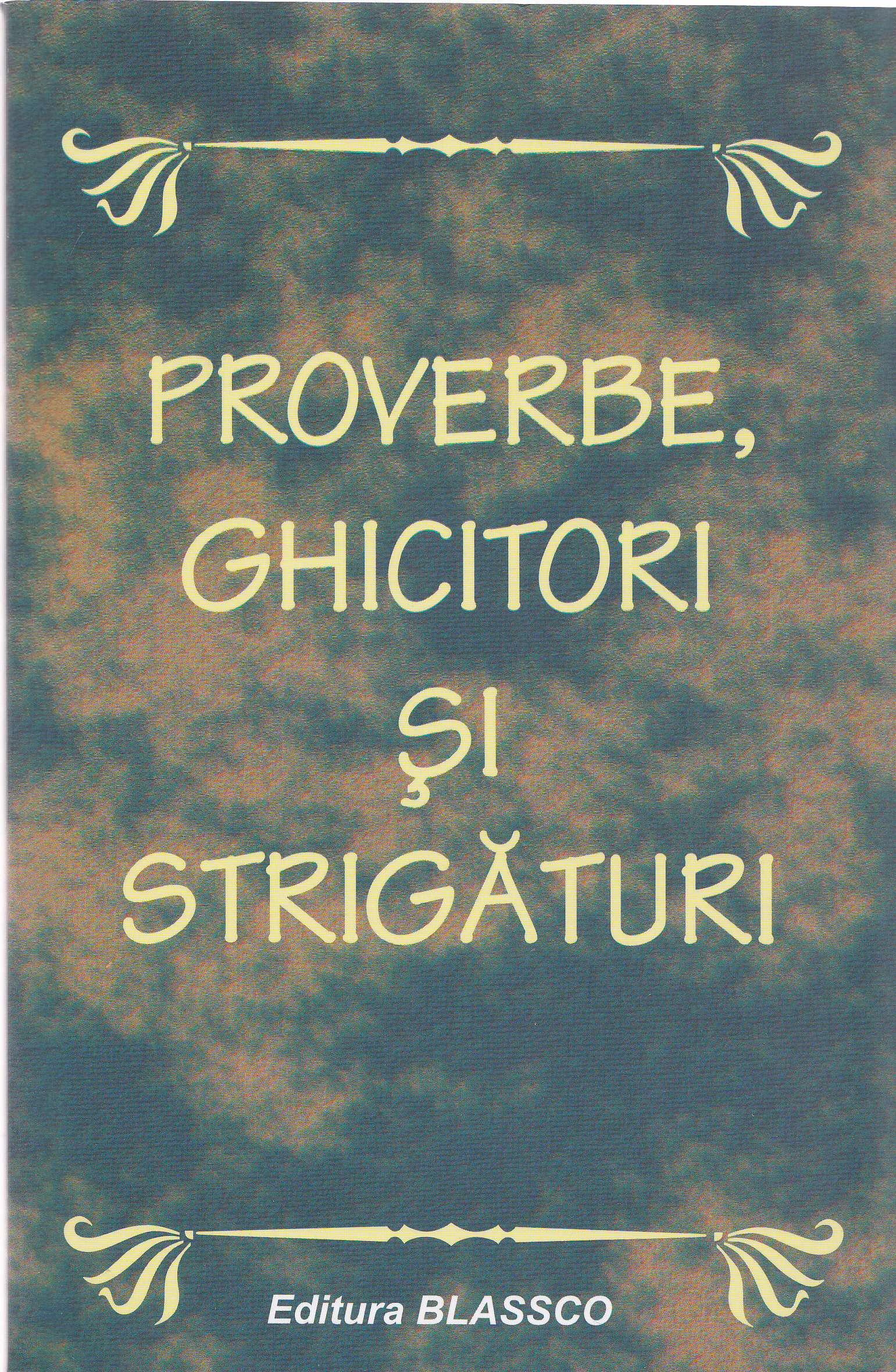 Proverbe, ghicitori si strigaturi
