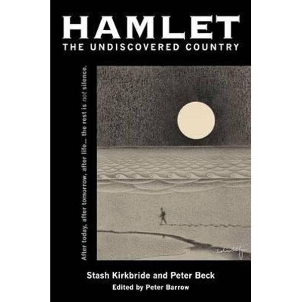 Hamlet - the Undiscovered Country