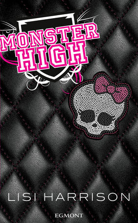 Monster High volumul 1 - Lisi Harrison