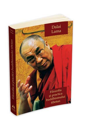 Filozofia si practica buddhismului tibetan - Dalai Lama