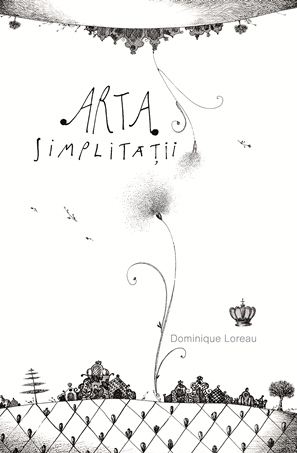 Arta simplitatii - Dominique Loreau