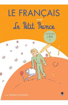Coperta cărții 'Le Français avec le Petit Prince L’Été 3 - Despina Calavrezo'