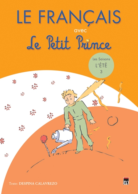 Le Francais avec le Petit Prince L Ete 3 - Despina Calavrezo