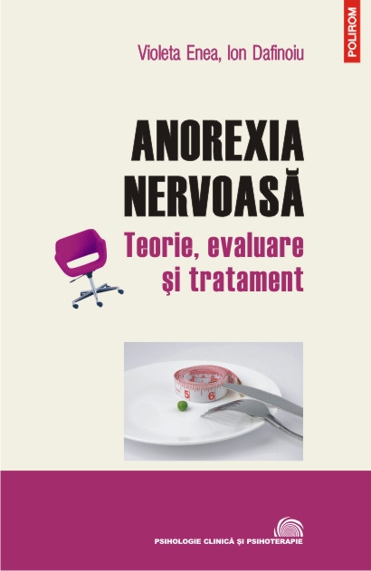 Anorexia nervoasa - Violeta Enea, Ion Dafinoiu