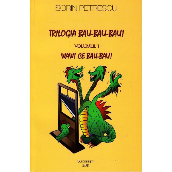 Trilogia Bau-Bau-Bau! 1+2 - Sorin Petrescu
