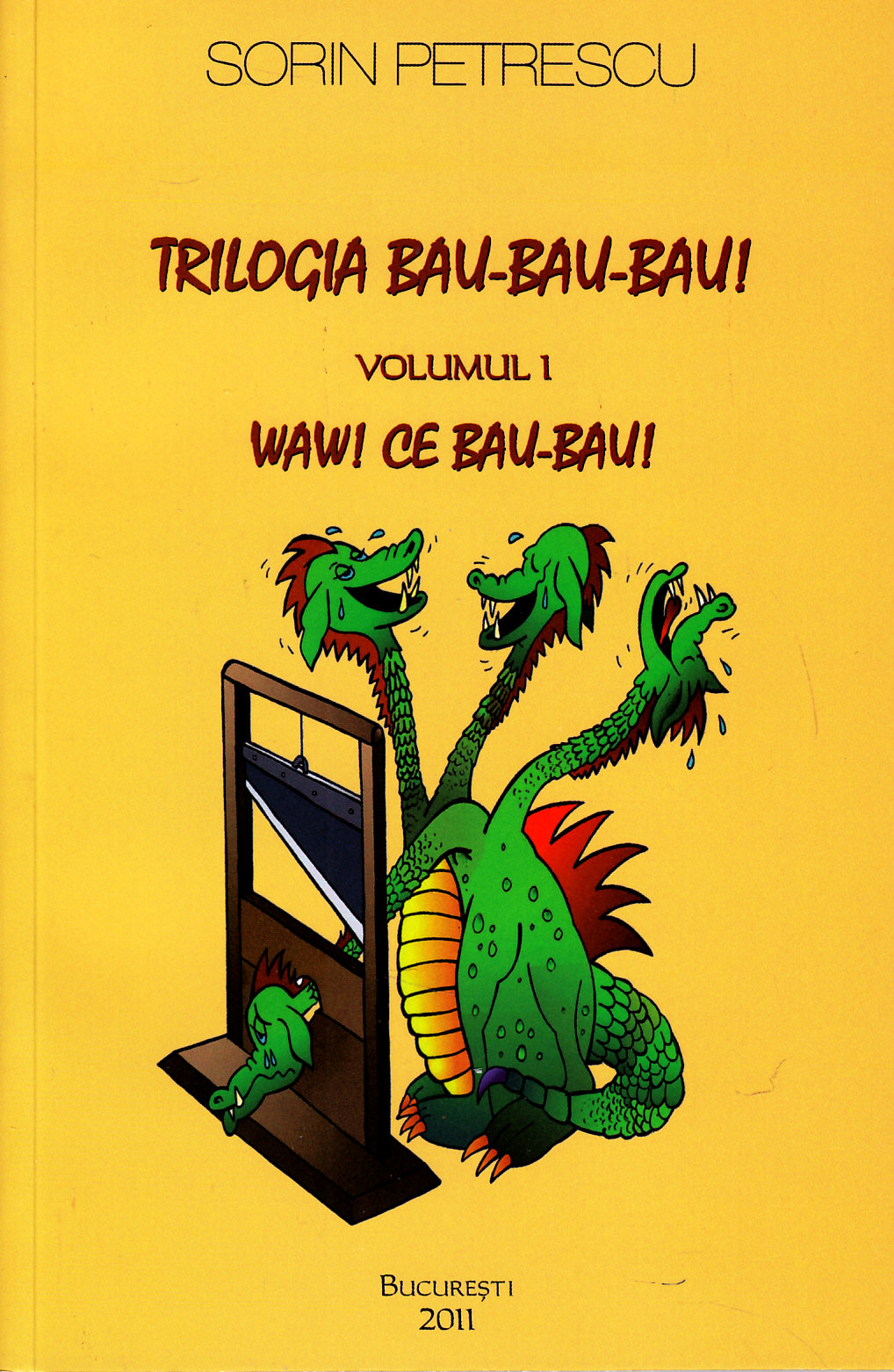 Trilogia Bau-Bau-Bau! 1+2 - Sorin Petrescu
