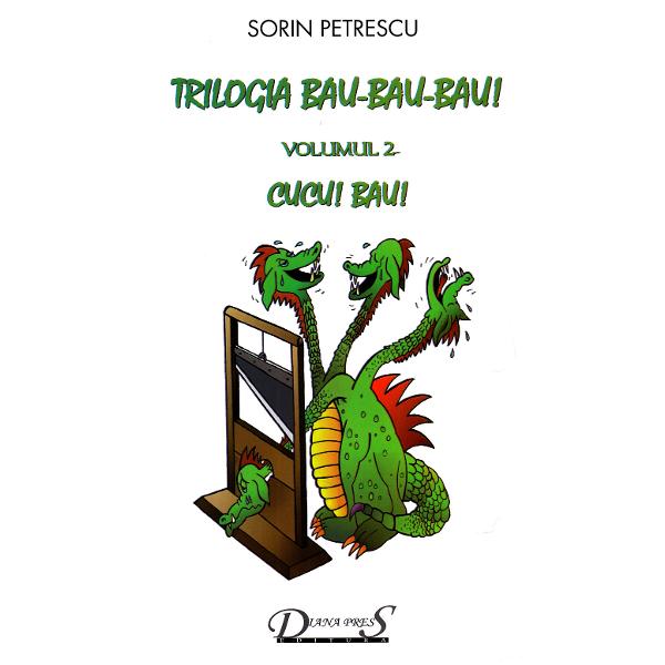 Trilogia Bau-Bau-Bau! 1+2 - Sorin Petrescu