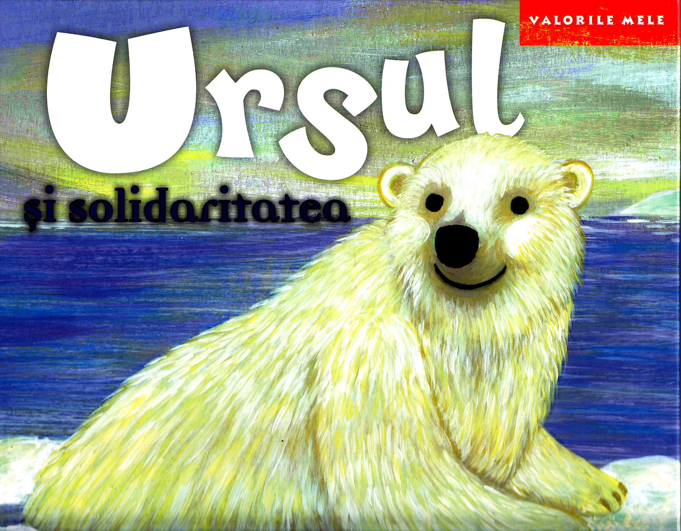 Valorile Mele: Ursul si solidaritatea - Jose Moran, Paz Rodero