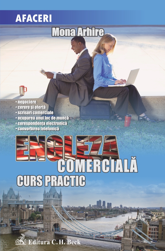 Engleza comerciala. Curs practic - Mona Arhire