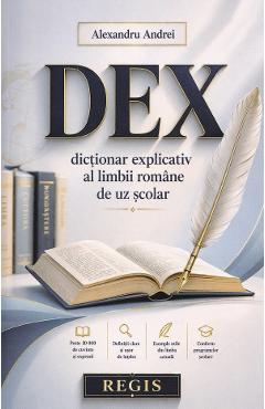 Dictionar explicativ al limbii romane de uz scolar - Alexandru Andrei