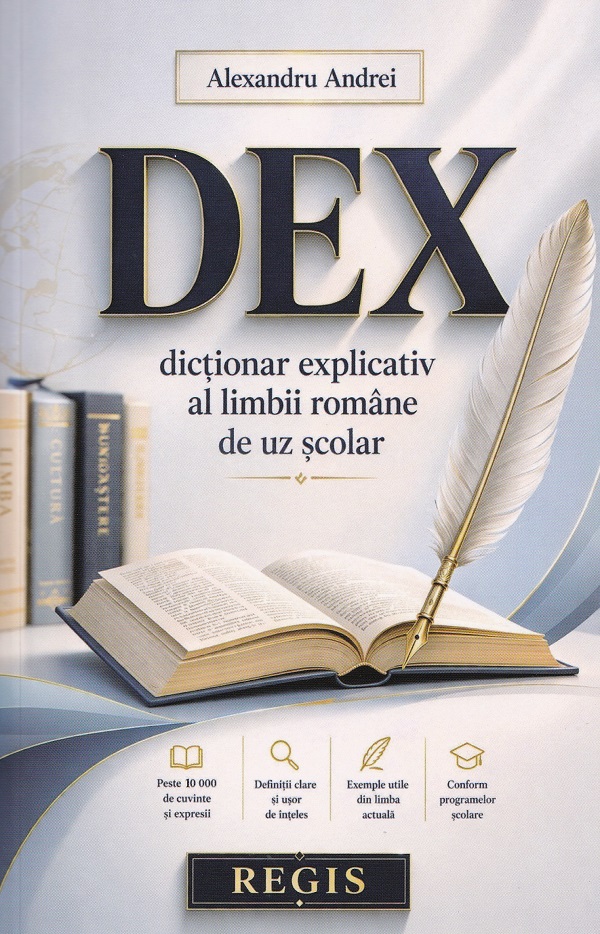 Dictionar explicativ al limbii romane de uz scolar - Alexandru Andrei