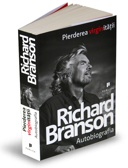 Pierderea virginitatii. Autobiografia - Richard Branson 