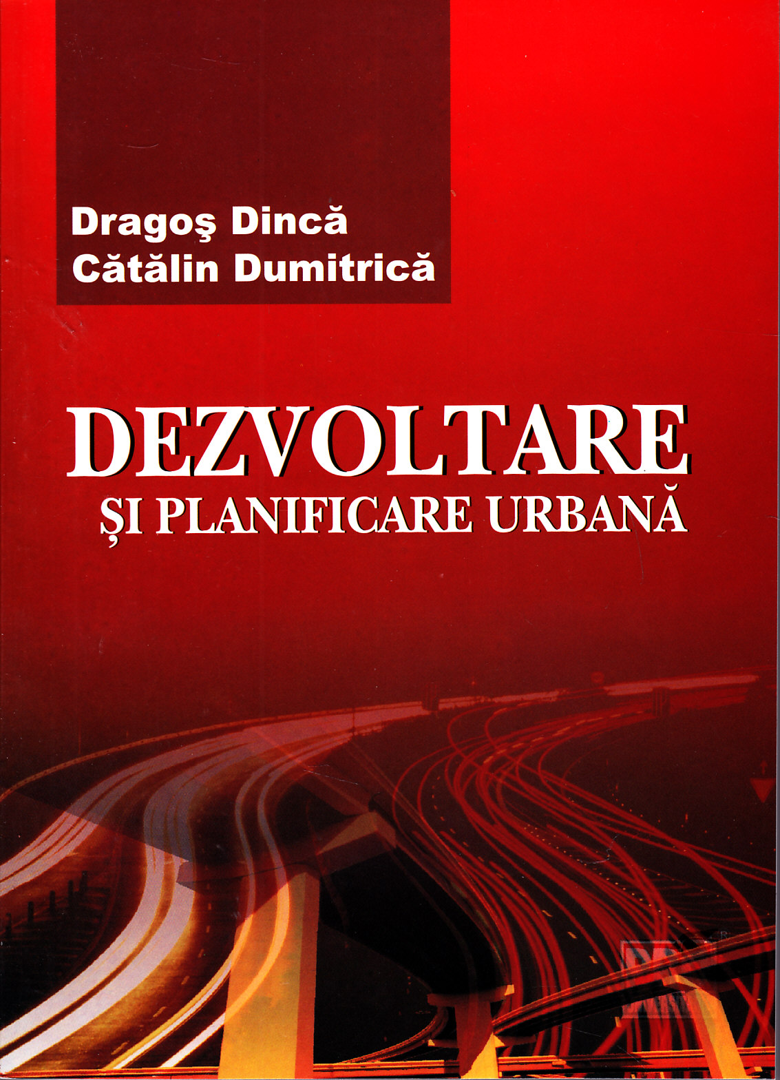 Dezvoltare si planificare urbana - Dragos Dinca, Catalin Dumitrica