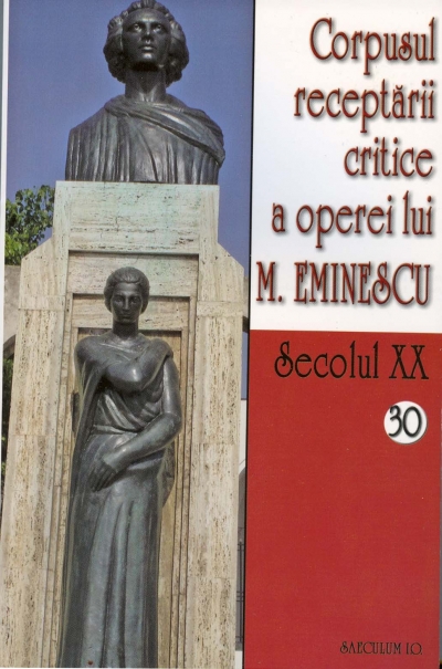 Secolul XX 30+31 Corpusul receptarii critice a operei lui M. Eminescu