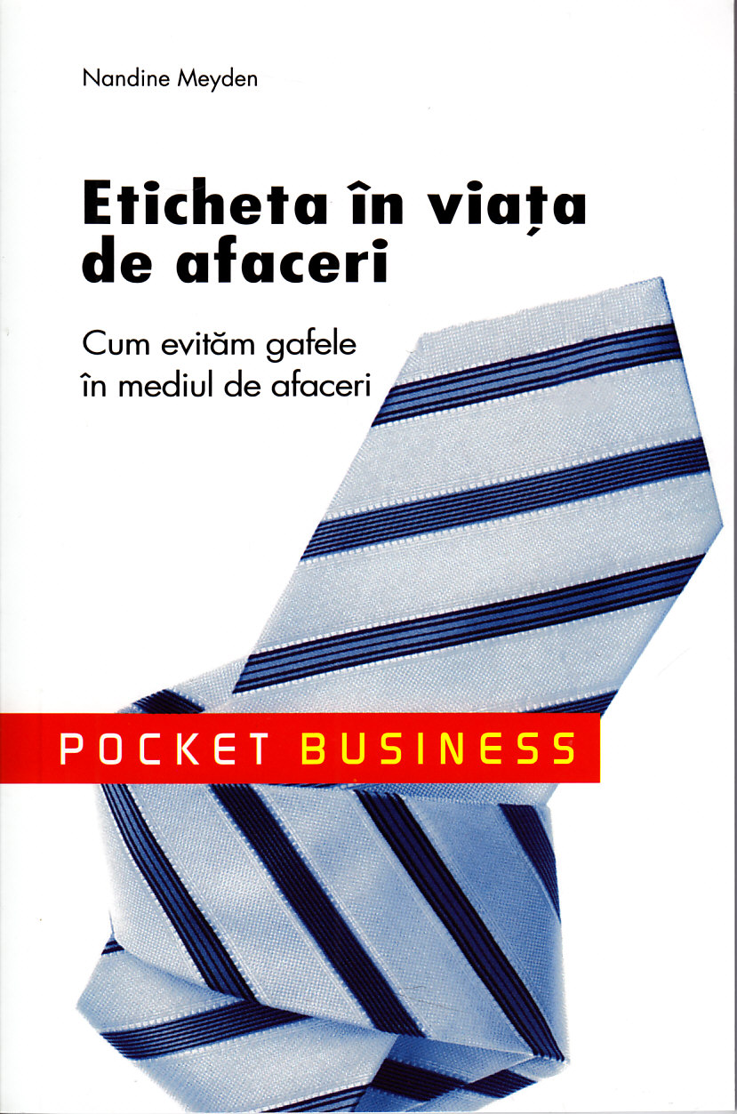 Eticheta in viata de afaceri - Nandine Meyden - Pocket Business
