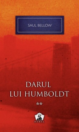 Darul lui Humboldt vol.2 - Saul Bellow