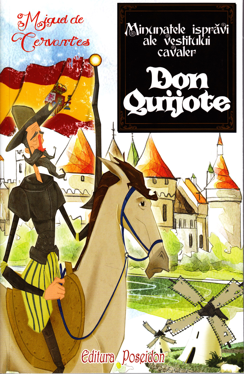 Minunatele ispravi ale vestitului Cavaler Don Quijote - Miguel De Cervantes