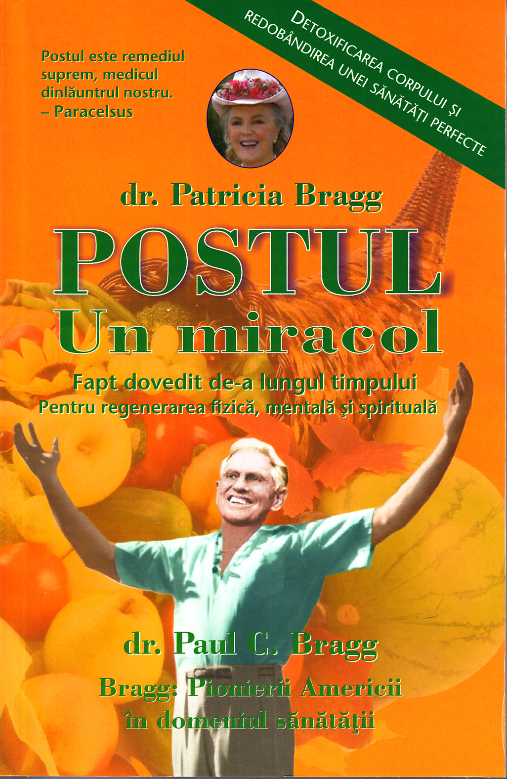 Postul, un miracol - Patricia Bragg, Paul C. Bragg