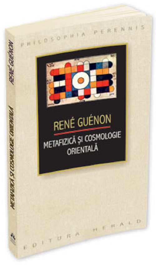 Metafizica si cosmologie orientala - Rene Guenon