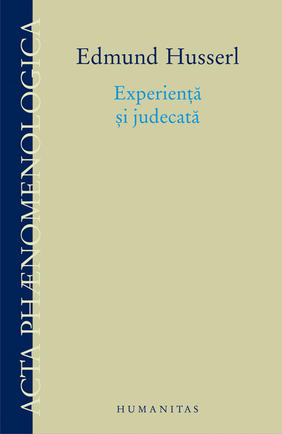 Experienta si judecata -  Edmund Husserl