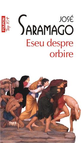 Eseu despre orbire - Jose Saramago