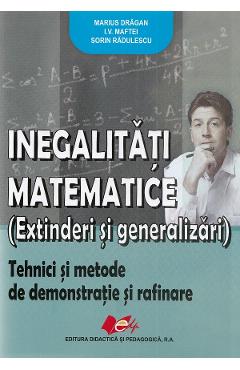 Coperta cărții 'Inegalități matematice - Marius Drăgan, I.V. Maftei, Sorin Rădulescu'