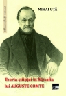 Teoria stiintei in filosofia lui Auguste Comte - Mihai Uta
